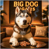 Husky dog with a lit cigar in its mouth, seated at a round table filled with cigars, under a glowing Big Dog Cigars sign and next to a pillow labeled Fetch & Fire.