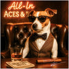 Jack Russel in sunglasses and a bow tie seated at a poker table with Treat Euro Notes, a cigar labeled Sniff & Puff Co., a whiskey glass, and a neon sign that reads All-In Aces & Tails.