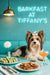 Biewer Terrier with a white bow on a turquoise banquette beside plates of cucumber tea sandwiches, honey-drizzled fig toast, and a peach cocktail under a neon Barkfast at Tiffany’s sign