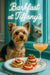 Yorkshire terrier seated at a teal table with stacked tomato and mozzarella caprese towers a fig tart and a peach cocktail by a window