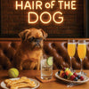 Hair of the Dog Brussels Griffon 010 Ruff & Ready Funny Canine Art neon lights, bacon-woven flair, and egg murals