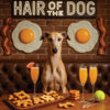 Hair of the Dog Greyhound 010 Ruff & Ready Funny Canine Art neon lights, bacon-woven flair, and egg murals