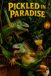 Two iguanas in a lush jungle setting, one holding a passion-fruit cocktail with a pickle garnish under a “Pickled in Paradise” sign, with a toucan nearby