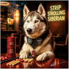 Husky dog in a harness labeled Big Bark HES27 and Siberian Style Club, seated at a table with biscuit tokens and red game chips, under a neon sign reading Strip Strolling Siberian.