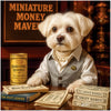 Maltese in pearl necklace and gray vest seated behind stacks of Sniff Bonds, Barkshire Reserve, and Mini Moetahs beneath a sign that reads Miniature Money Mavens.