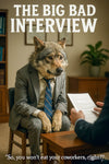 The Big Bad Interview humorous wolf office metal print