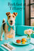Wire fox terrier wearing a turquoise scarf standing behind a teal table with an apricot cocktail a brioche bun a pat of butter and a vase of blush roses
