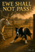 Funny sheepdog blocking sheep humorous ewe shall not pass artwork