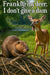 Frankly my deer I dont give a dam humorous beaver deer wildlife pun metal print