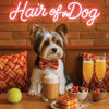 Hair of the Dog Biewer Terrier 005 Ruff & Ready Funny Canine Art neon lights, bacon-woven flair, and egg murals