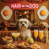 Hair of the Dog Havanese 011 Ruff & Ready Funny Canine Art neon lights, bacon-woven flair, and egg murals