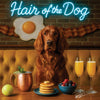 Hair of the Dog Irish Setter 016 Ruff & Ready Funny Canine Art neon lights, bacon-woven flair, and egg murals