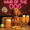 Hair of the Dog Vizsla 013 Ruff & Ready Funny Canine Art neon lights, bacon-woven flair, and egg murals