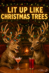Two deer with antlers wrapped in colorful Christmas lights sharing drinks in a cozy bar setting beneath a glowing “Lit Up Like Christmas Trees” sign