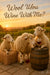 Three sheep at a vineyard sunset with wine glasses, a barrel, and a daisy under the words “Wool You Wine With Me?”