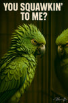 Parrot staring intensely at its reflection with text You Squawkin To Me?